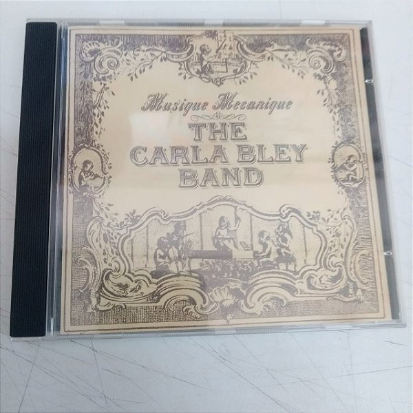 Cd The Carla Bley Band - Musique , Mecanique Interprete The Carla Bley Band (1979) [usado]