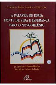 Livro a Palavra de Deus: Fonte de Vida e Esperança para o Novo Milênio- Iv Encontro de Pstoral Bíblica da América Latina e do Caribe Autor Vários Colaboradores (2000) [usado]