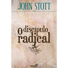 Livro o Discípulo Radical Autor Stott, John (2011) [usado]