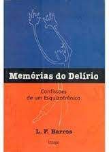 Livro Memórias do Delírio- Confissões de um Esquizofrênico Autor Barros, L.f. (1992) [usado]