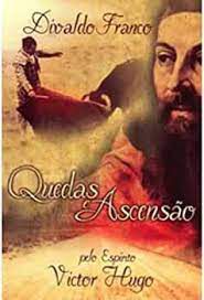 Livro Quedas e Ascensão Autor Franco, Divaldo (2003) [usado]
