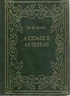 Livro a Cidade e as Serras Autor Queirós, Eça de (2003) [usado]