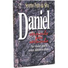 Livro Daniel: Versículo por Versículo - as Visões para Estes Últimos Dias Autor Silva, Severino Pedro da (1998) [usado]