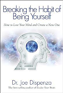 Livro Breaking The Habit Of Being Yourself: How To Lose Your Mind And Create a New One Autor Dispenza, Dr. Joe (2012) [usado]