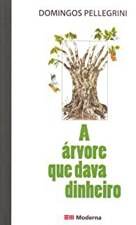 Livro a Árvore que Dava Dinheiro Autor Pellegrini, Domingos (2019) [usado]
