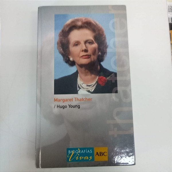 Livro Margaret Thatcher Autor Young, Hugo [usado]