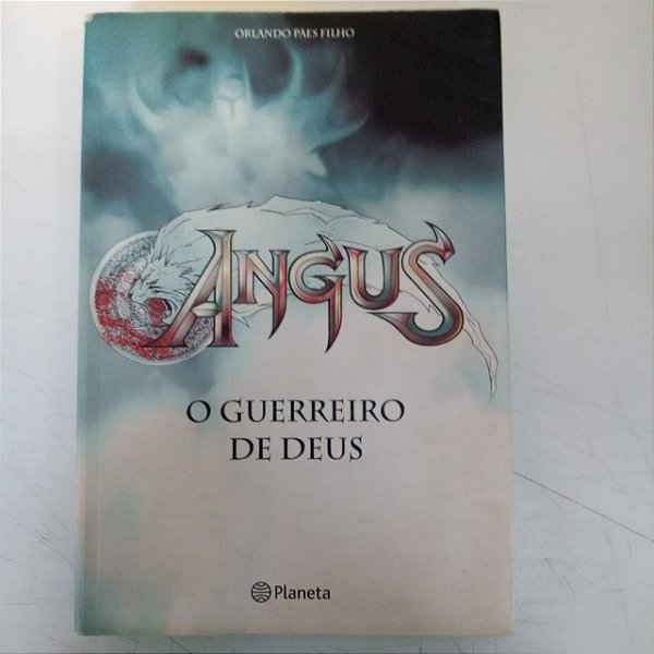 Livro Angus - o Guerreiro de Deus Autor Paes Filho, Orlando (2004) [usado]