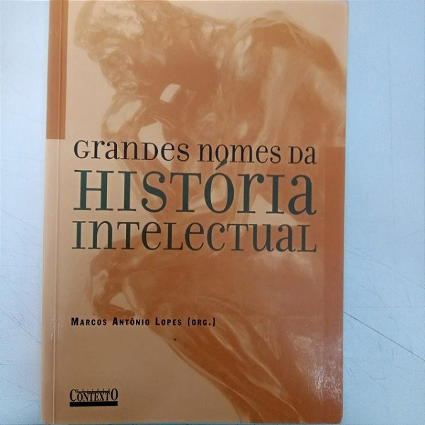 Livro Grandes Nomes da História Intelectual Autor Varios Autores (2003) [usado]