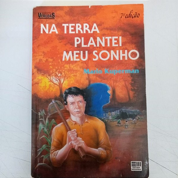 Livro na Terra Plantei Meu Sonho Autor Kuperman, Mario [usado]