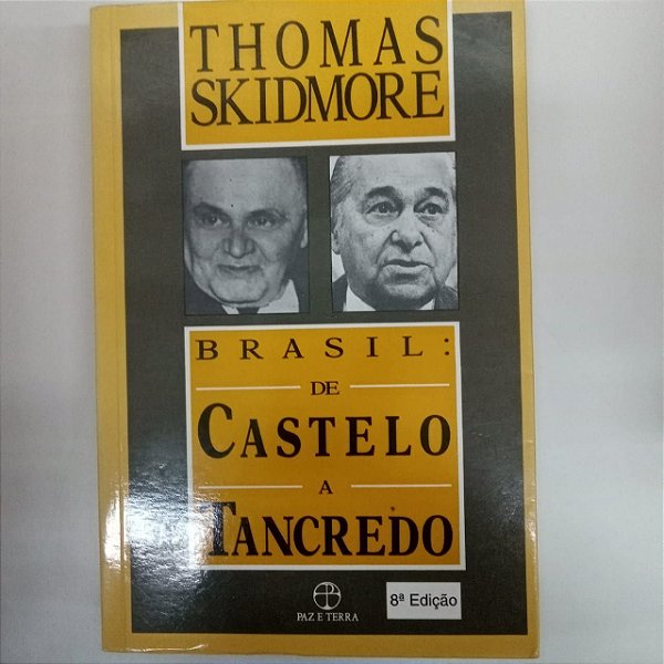 Livro Brasil de Castelo a Tancredo Autor Skidmore, Thomase,,1932 (1988) [usado]
