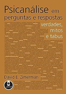 Livro Psicanálise em Perguntas e Respostas/ Verdades , Mitos e Tabus Autor Zimerman, David E. (2005) [usado]