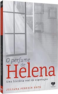 Livro o Perfuime de Helena Autor Heck, Juliana Ferezin (2017) [usado]