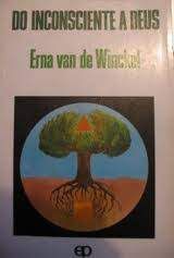 Livro do Inconsciente a Deus: Ascesse Cristã e Psicologia de C.g. Jung Autor Winckel, Erna Van de (1985) [usado]