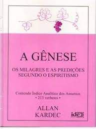 Livro a Gênese : os Milagres e as Predições Segundo o Espiritismo Autor Kardec, Allan (2007) [usado]