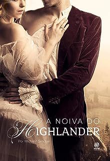 Livro a Noiva do Highlander Autor Sinclair, Michele (2017) [usado]