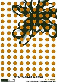 Livro Meu Pai Não Mora Mais Aqui Autor Riter, Caio (2008) [usado]