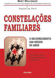 Livro Constelações Familiares: o Reconhecimento das Ordens do Amor Autor Hellinger, Bert (2007) [usado]