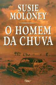 Livro o Homem da Chuva Autor Moloney, Susie (2002) [usado]