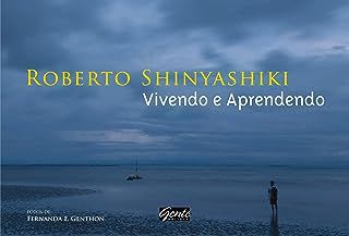 Livro Vivendo e Aprendendo Autor Shinyashiki, Roberto (2010) [usado]