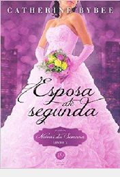 Livro Esposa até Segunda - Noivas da Semana Livro 2 Autor Bybee, Catherine (2017) [usado]