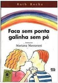 Livro Faca sem Ponta Galinha sem Pé Autor Rocha, Ruth (2006) [usado]