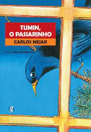Livro Tumin, o Passarinho Autor Nejar, Carlos (2002) [usado]