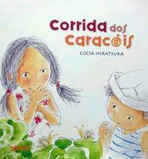 Livro Corrida dos Caracóis Autor Hiratsuka, Lúcia (2010) [usado]