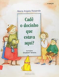 Livro Cadê o Docinho que Estava Aqui? Autor Resende, Maria Angela (1996) [usado]