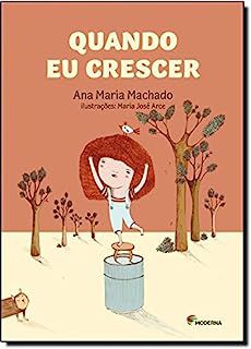 Livro Quando Eu Crescer... Autor Machado, Ana Maria (2013) [usado]