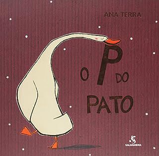 Livro o P do Pato Autor Terra, Ana (2014) [usado]