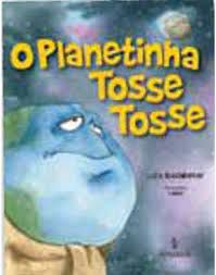 Livro o Planetinha Tosse Tosse Autor Rischbieter, Luca (2009) [usado]