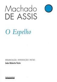 Livro o Espelho Autor Assis, Machado de (2009) [usado]