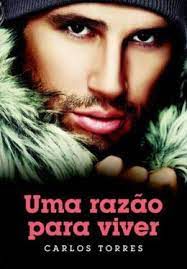 Livro Uma Razão para Viver Autor Torres, Carlos (2017) [usado]