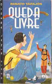 Livro Queda Livre (série Sinal Aberto) Autor Tapajós, Ranato (1999) [usado]