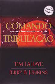 Livro Comando Tribulação- Continuação de Deixados para trás Autor Lahaye, Tim (2009) [usado]