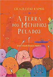 Livro a Terra dos Meninos Pelados Autor Ramos, Graciliano (2021) [usado]