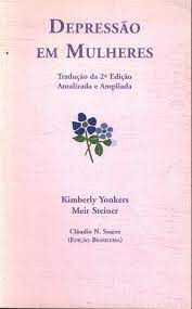 Livro Depressão em Mulheres Autor Yonkers, Kimberly e Meir Steiner [usado]