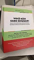 Livro Você Não Sabe Estudar! Guia Completo para Concurseiros, Vestibulandos e Estudantes em Geral Autor Chaves, José Mário (2022) [usado]