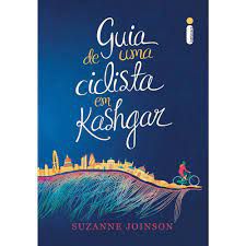 Livro Guia de Uma Ciclista em Kashgar Autor Joinson, Suzanne (2013) [usado]