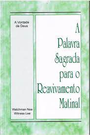 Livro a Vontade de Deus - a Palavra Sagrada para o Reavivamento Matinal Autor Nee, Watchman e Witness Lee (2020) [usado]