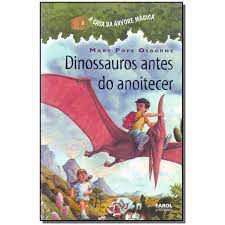 Livro Dinossauros Antes do Anoitecer Autor Osborne, Mary Pope (2008) [usado]