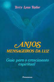 Livro Anjos Mensageiros da Luz- Guia para o Crescimento Espiritual Autor Taylor, Terry Lynn (1990) [usado]