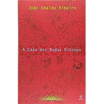 Livro a Casa dos Budas Ditosos- Luxuria Autor Ribeiro, João Ubaldo (1999) [usado]
