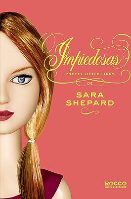 Livro Impiedosas - Pretty Lttle Liars Autor Shepard, Sara (2012) [usado]