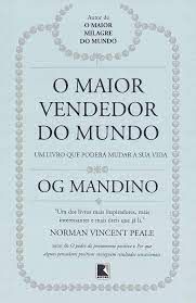 Livro o Maior Vendedor do Mundo- um Livro que Poderá Mudar a sua Vida Autor Mandino, Og (2004) [usado]