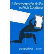 Livro Representação do Eu na Vida Cotidiana Autor Goffman, Erving (2011) [usado]