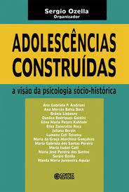 Livro Adolescências Construídas : a Visão da Psicologia Sócio-histórica Autor Ozella, Sergio (2003) [usado]