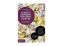 Livro o que o Cérebro Tem para Contar: Desvendando os Mistérios da Natureza Humana Autor Ramachandran, V.s. (2014) [usado]