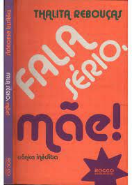 Livro Fala Sério, Mãe! Autor Rebouças, Thalita (2012) [usado]