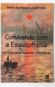 Livro Convivendo com a Esquizofrenia: um Guia para Pacientes e Familiares Autor Neto, Mario Rodrigues Louza (1996) [usado]